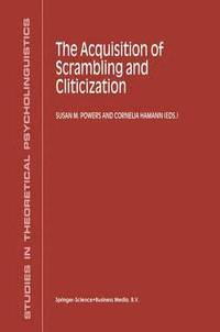 bokomslag The Acquisition of Scrambling and Cliticization