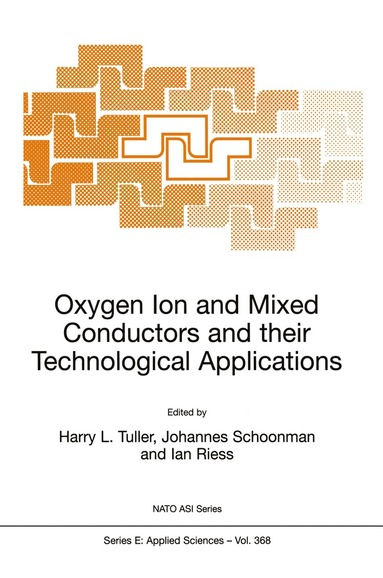 bokomslag Oxygen Ion and Mixed Conductors and their Technological Applications