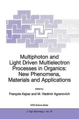 bokomslag Multiphoton and Light Driven Multielectron Processes in Organics: New Phenomena, Materials and Applications