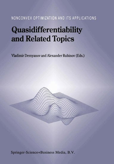 Vladimir F. Demyanov, Alexander M. Rubinov - Quasidifferentiability and Related Topics, Inbunden