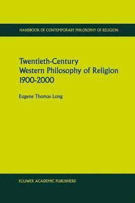 Twentieth-Century Western Philosophy of Religion 19002000 1