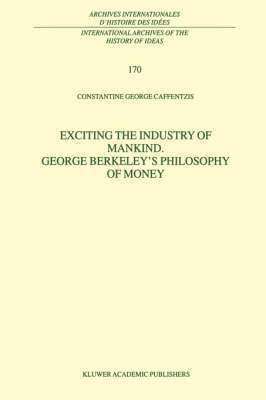 bokomslag Exciting the Industry of Mankind George Berkeleys Philosophy of Money