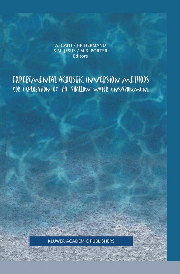 Experimental Acoustic Inversion Methods for Exploration of the Shallow Water Environment 1