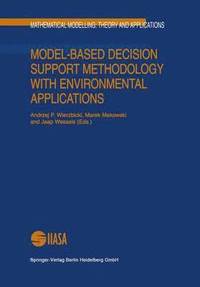 bokomslag Model-Based Decision Support Methodology with Environmental Applications