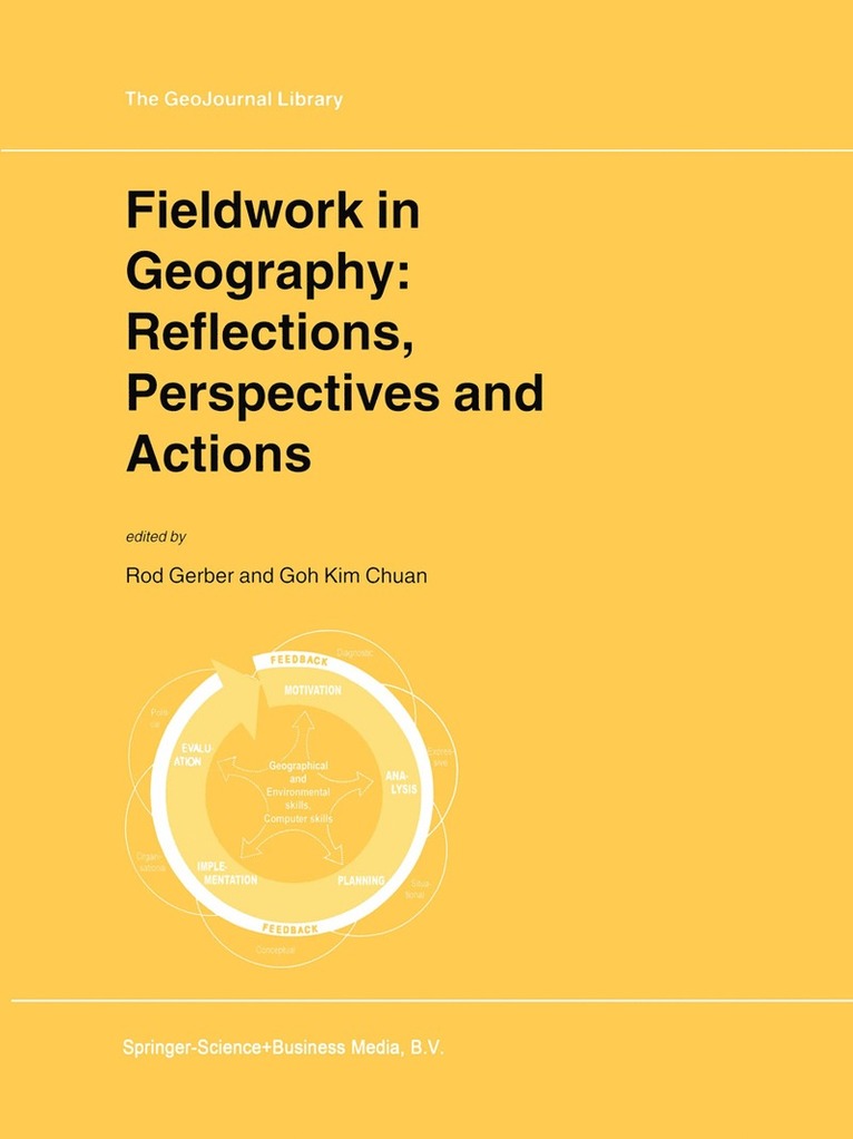 Rod Gerber, Goh Kim Chuan - Fieldwork in Geography: Reflections, Perspectives and Actions, Inbunden