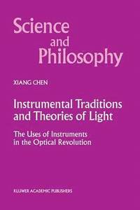 bokomslag Instrumental Traditions and Theories of Light