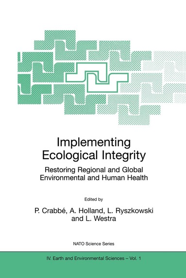 Philippe Crabbé, Alan J. Holland, Lech Ryszkowski, L. Westra - Implementing Ecological Integrity, Inbunden