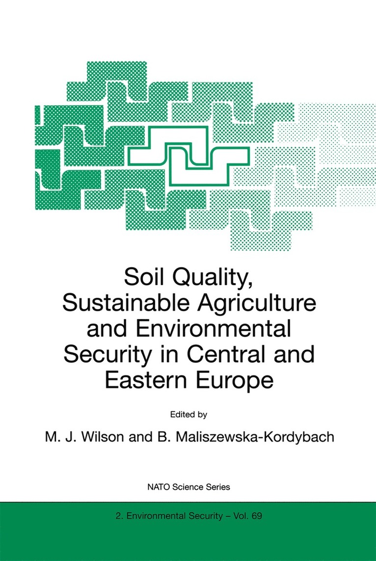 Soil Quality, Sustainable Agriculture and Environmental Security in Central and Eastern Europe 1