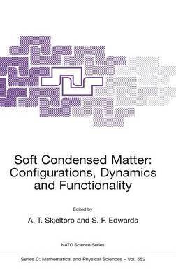 Soft Condensed Matter: Configurations, Dynamics and Functionality 1