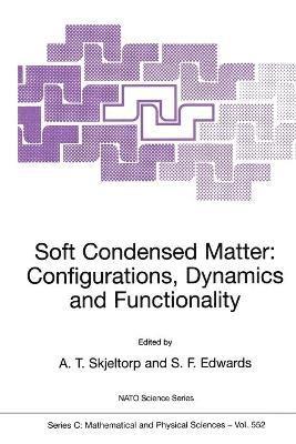 Soft Condensed Matter: Configurations, Dynamics and Functionality 1