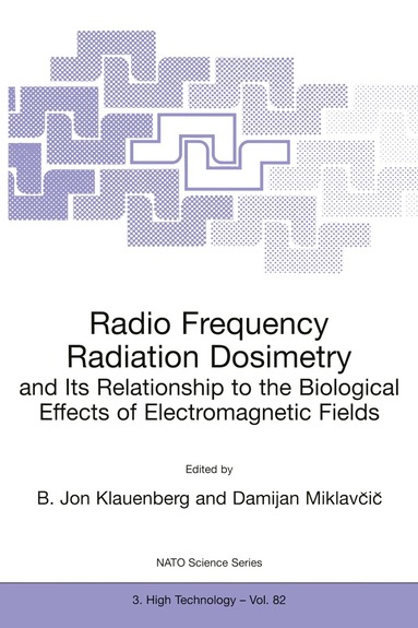 B. Jon Klauenberg, Damijan Miklavcic - Radio Frequency Radiation Dosimetry and Its Relationship to the Biological Effects of Electromagnetic Fields, Häftad