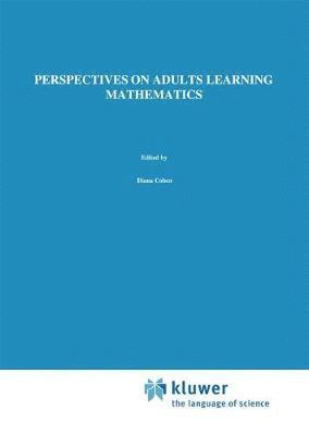 D. Coben, J. O'Donoghue, Gail E. FitzSimons, Gail E. Fitzsimons - Perspectives on Adults Learning Mathematics, Inbunden