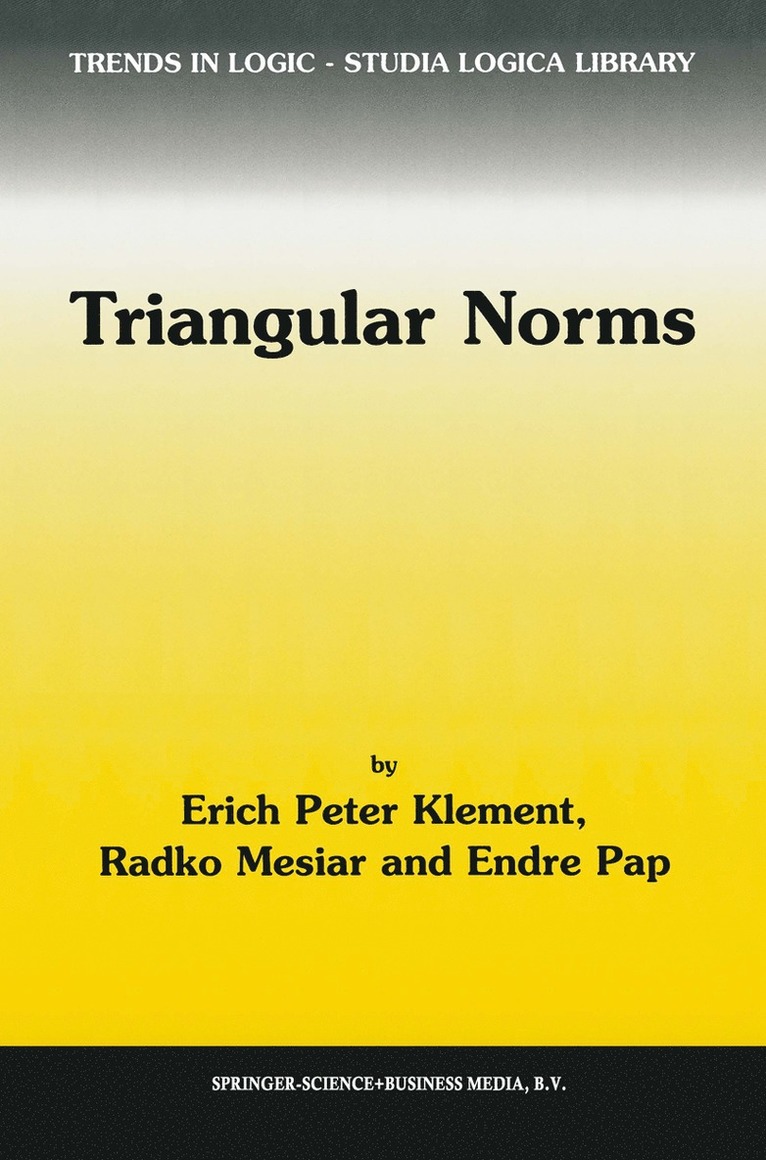 Erich Peter Klement, R. Mesiar, E. Pap, Radko Mesiar - Triangular Norms, Inbunden