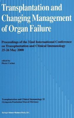 Transplantation and Changing Management of Organ Failure 1