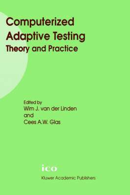 Wim J. van der Linden, Cees A.W. Glas, Wim J. Van Der Linden, Cees a. W. Glas, Cees A. W. Glas, Wim J. van der Linden - Computerized Adaptive Testing: Theory and Practice, Inbunden