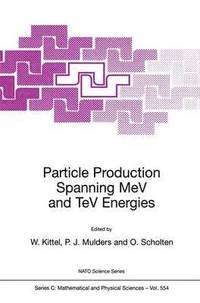 bokomslag Particle Production Spanning MeV and TeV Energies