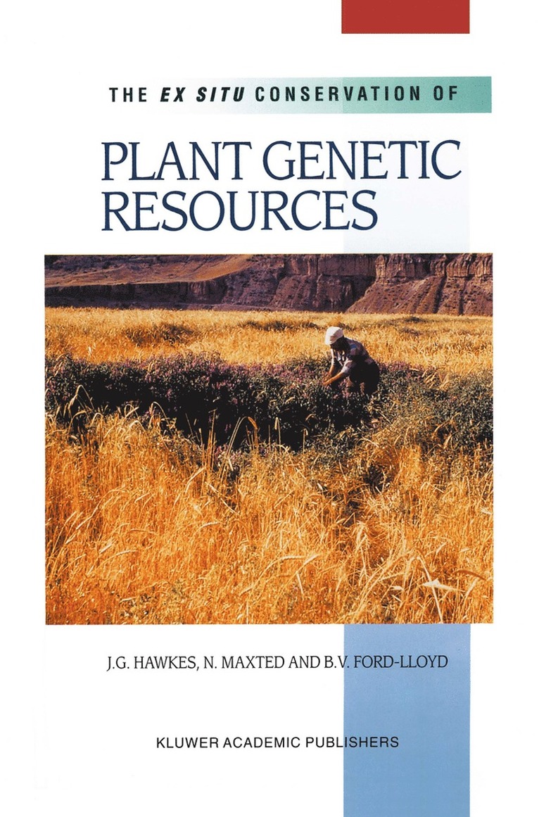 J.G. Hawkes, Nigel Maxted, B.V. Ford-Lloyd, J. G. Hawkes, N. Maxted, B. V. Ford-Lloyd - Ex Situ Conservation of Plant Genetic Resources, Inbunden