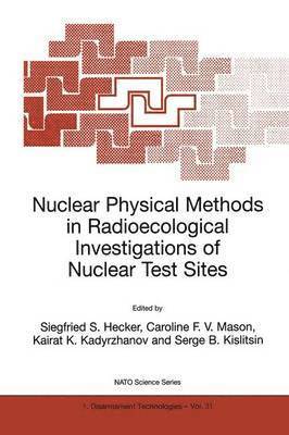Nuclear Physical Methods in Radioecological Investigations of Nuclear Test Sites 1