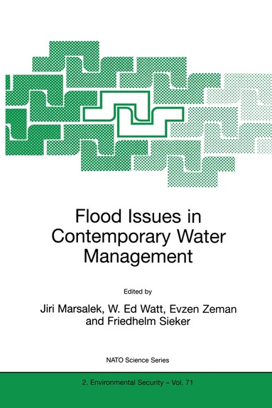J. Marsalek, W. Ed Watt, Evzen Zeman, Friedhelm Sieker - Flood Issues in Contemporary Water Management, Häftad