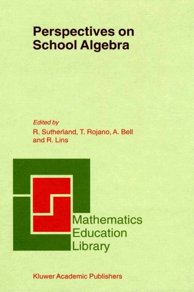 Theresa Rojano, Rosamund Sutherland, Teresa Rojano, Alan Bell, Romulo Lins - Perspectives on School Algebra, Inbunden