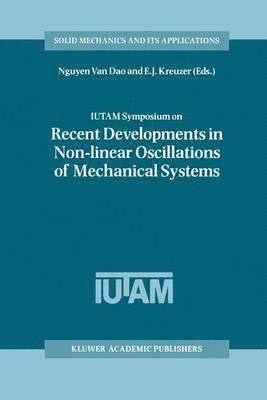 bokomslag IUTAM Symposium on Recent Developments in Non-linear Oscillations of Mechanical Systems