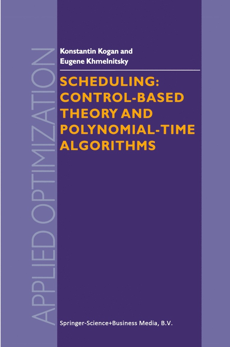 Scheduling: Control-Based Theory and Polynomial-Time Algorithms 1