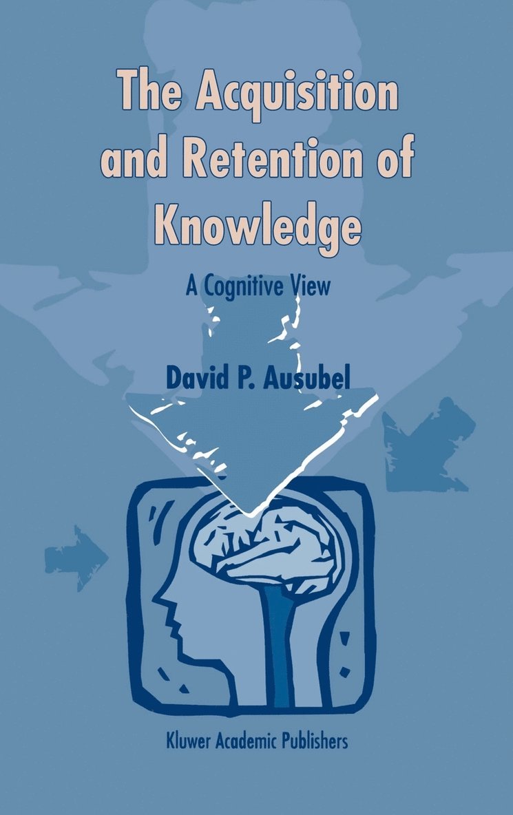 The Acquisition and Retention of Knowledge: A Cognitive View 1