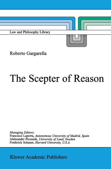 R. Gargarella - Scepter of Reason, Inbunden