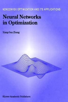 Xiang-Sun Zhang - Neural Networks in Optimization, Inbunden