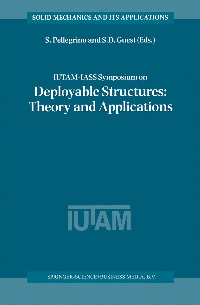 IUTAM-IASS Symposium on Deployable Structures: Theory and Applications 1