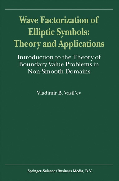 bokomslag Wave Factorization of Elliptic Symbols: Theory and Applications