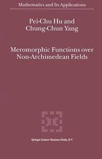 bokomslag Meromorphic Functions over Non-Archimedean Fields