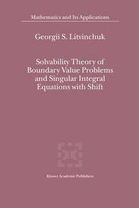 bokomslag Solvability Theory of Boundary Value Problems and Singular Integral Equations with Shift