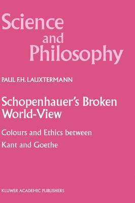 Schopenhauer’s Broken World-View