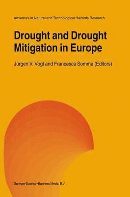 Jürgen V. Vogt, Francesca Somma, Jurgen V. Vogt - Drought and Drought Mitigation in Europe, Inbunden