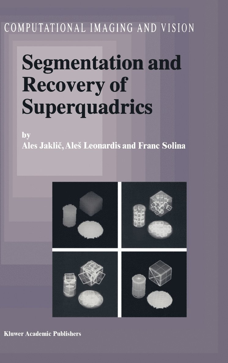 Ales Jaklic, Ales Leonardis, F. Solina - Segmentation and Recovery of Superquadrics, Inbunden