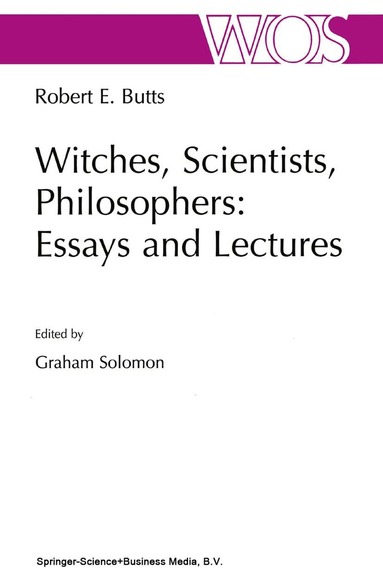 Robert E. Butts, Graham Solomon - Witches, Scientists, Philosophers: Essays and Lectures, Inbunden