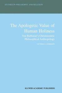 bokomslag The Apologetic Value of Human Holiness
