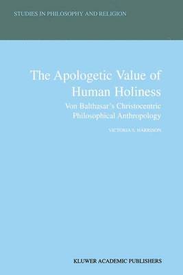 bokomslag The Apologetic Value of Human Holiness