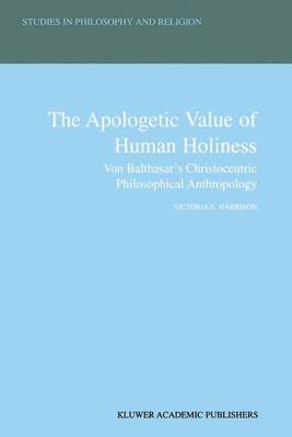 Victoria S. Harrison, Victoria S Harrison - Apologetic Value of Human Holiness, Inbunden