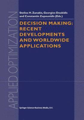 Decision Making: Recent Developments and Worldwide Applications 1