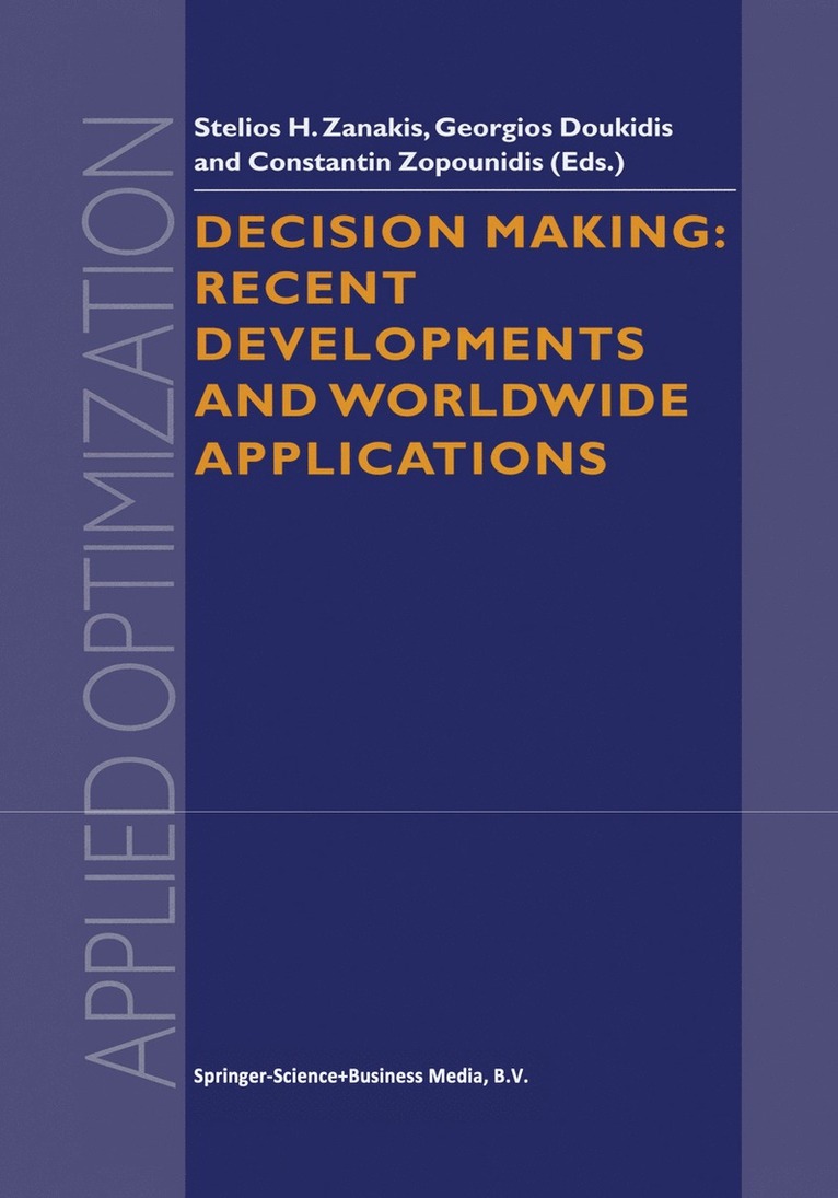 Decision Making: Recent Developments and Worldwide Applications 1