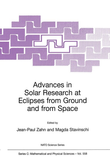 bokomslag Advances in Solar Research at Eclipses from Ground and from Space