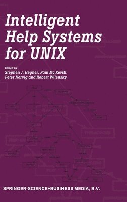 Hegner, Stephen J. Hegner, Paul McKevitt, Peter Norvig, Robert L. Wilensky - Intelligent Help Systems for UNIX, Inbunden