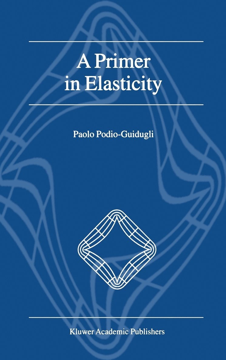 A Primer in Elasticity 1