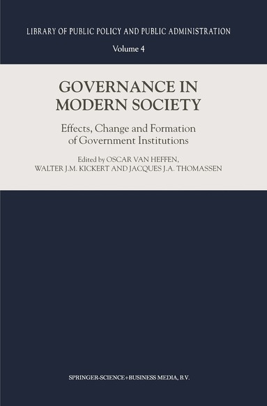 Oscar van Heffen, Walter J.M. Kickert, Jacques J.A. Thomassen - Governance in Modern Society, Inbunden