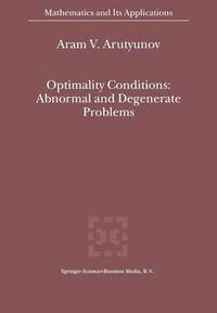 bokomslag Optimality Conditions: Abnormal and Degenerate Problems