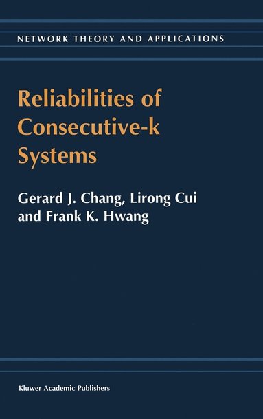 bokomslag Reliabilities of Consecutive-k Systems