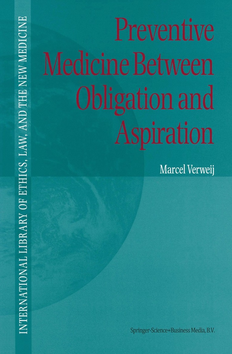 M.F. Verweij, M. F. Verweij - Preventive Medicine between Obligation and Aspiration, Inbunden