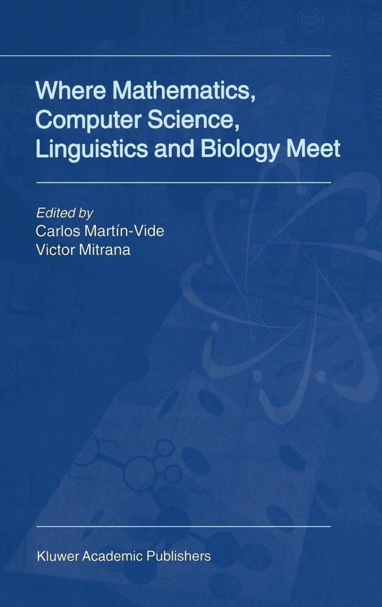Carlos Martín-Vide, V. Mitrana - Where Mathematics, Computer Science, Linguistics and Biology Meet, Inbunden